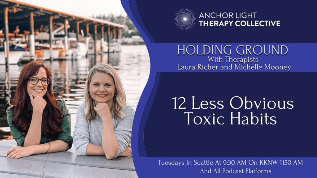 12 Less Obvious Toxic Habits Part 2