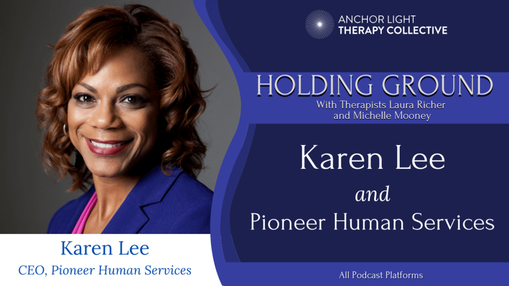 Holding Ground 8 Karen Lee and Pioneer Human Services