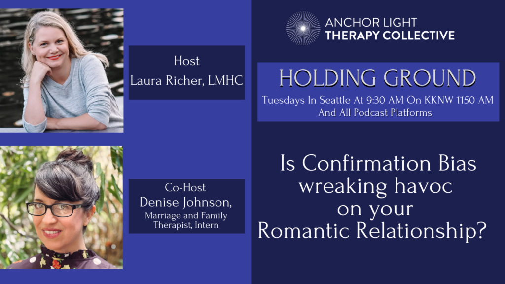 Is Confirmation Bias wreaking havoc on your Romantic Relationship? with guest Denise Johnson