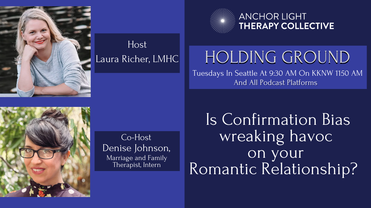 Is Confirmation Bias wreaking havoc on your Romantic Relationship? with guest Denise Johnson
